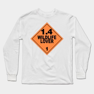 WARNING! WILDLIFE LOVER! Long Sleeve T-Shirt